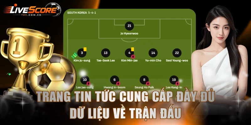 Trang tin tức cung cấp đầy đủ dữ liệu về trận đấu