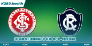 Dự Đoán Internacional Vs Remo Lúc 06:00 Ngày 18/08 - VĐQG Brazil 7 Dự đoán Internacional vs Remo