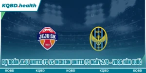 Dự Đoán Jeju United Fc Vs Incheon United Fc Lúc 17:30 Ngày 2/8 - VĐQG Hàn Quốc 10 Dự đoán Jeju United FC vs Incheon United FC