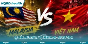 Dự Đoán Malaysia Vs Việt Nam Lúc 20:00 Ngày 16/08 - AFF Cup 2026 9 Dự đoán Malaysia vs Việt Nam