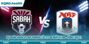 Dự Đoán Sabah Vs AGF Aarhus Lúc 23:00 Ngày 11/08 - Vòng Loại C1 14 dự đoán Sabah vs AGF Aarhus