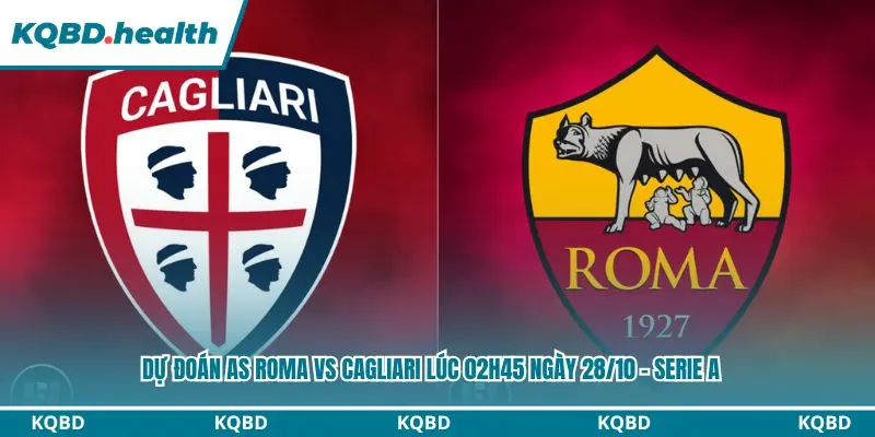 Dự đoán AS Roma vs Cagliari