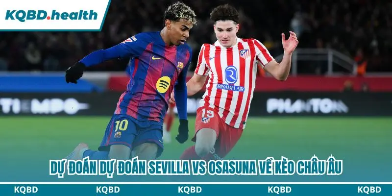 Sevilla có lợi thế ở kèo cược châu Âu  