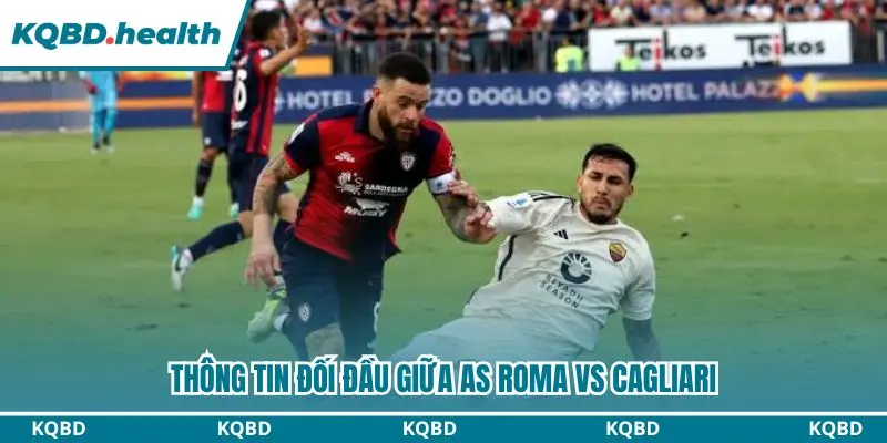 Thống kê chi tiết đối đầu gần đây giữa AS Roma và Cagliari 